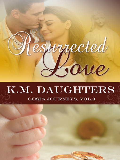 Title details for Resurrected Love by K. M. Daughters - Available